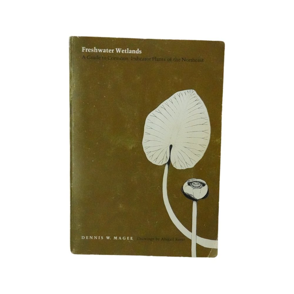 Freshwater Wetlands A Guide to Common Indicator Plants of the Northeast